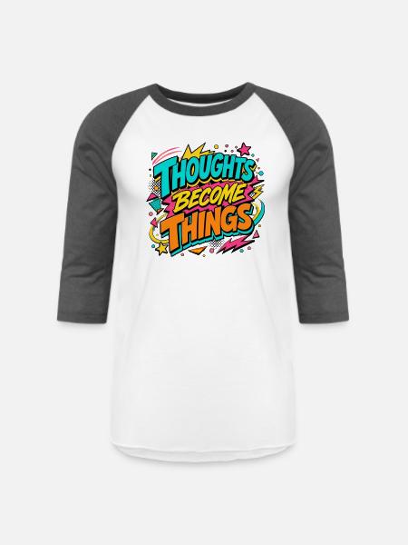 Thoughts Become Things - Unisex Baseball T-Shirt - white/charcoal