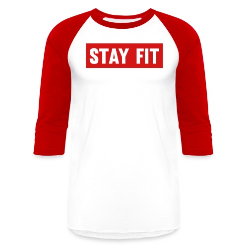 Stay Fit - Unisex Baseball T-Shirt