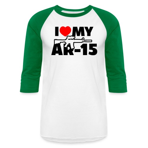 I LOVE MY AR-15 - Unisex Baseball T-Shirt