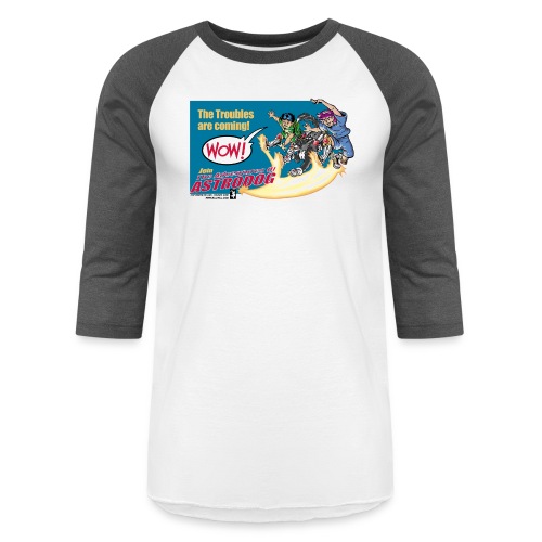 Astrodog Trouble - Unisex Baseball T-Shirt