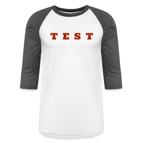 Test - Unisex Baseball T-Shirt