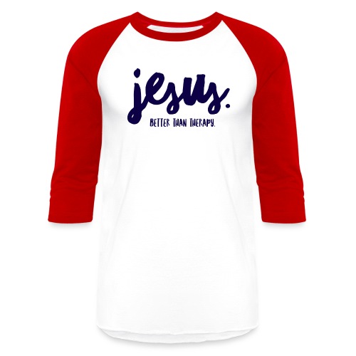 Jesus Better than therapy design 1 in blue - Unisex Baseball T-Shirt
