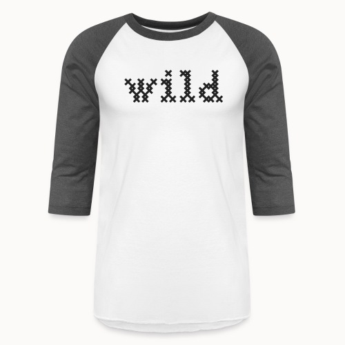 Wild - Unisex Baseball T-Shirt