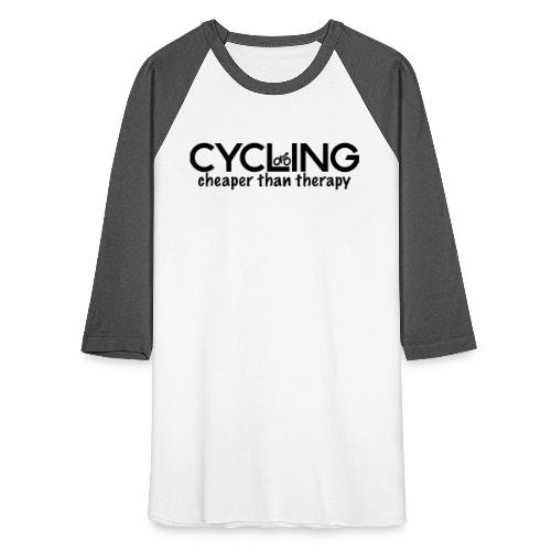 Cycling Cheaper Therapy - Unisex Baseball T-Shirt