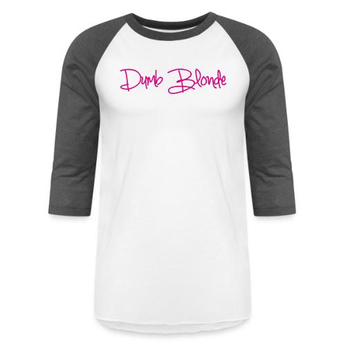 dumb blonde - Unisex Baseball T-Shirt