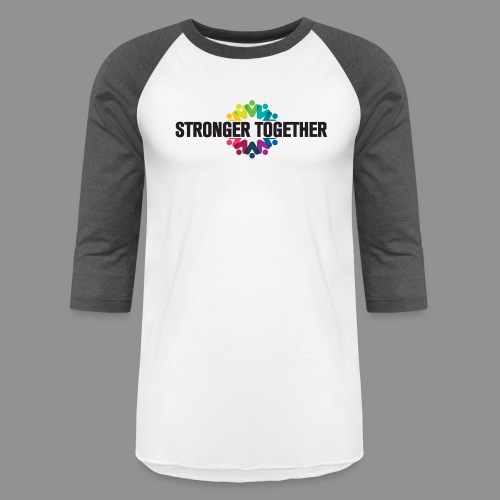 StrongerTogether - Unisex Baseball T-Shirt