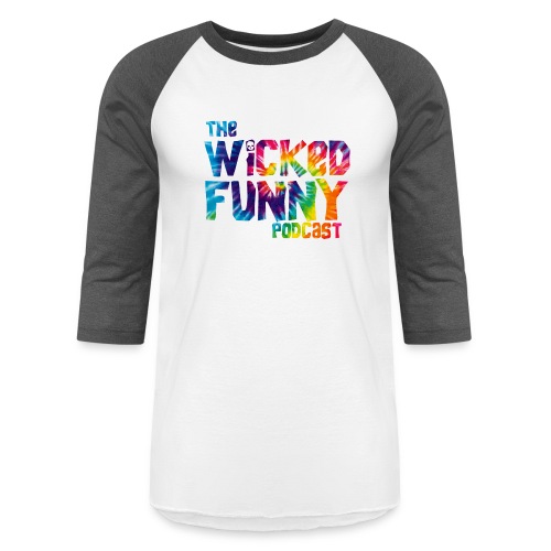 Wicked Funny Podcast: Brian Beaudoin Edition - Unisex Baseball T-Shirt