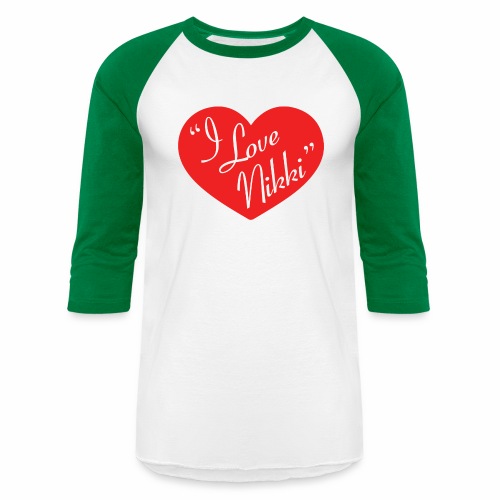 I Love Nikki - Unisex Baseball T-Shirt