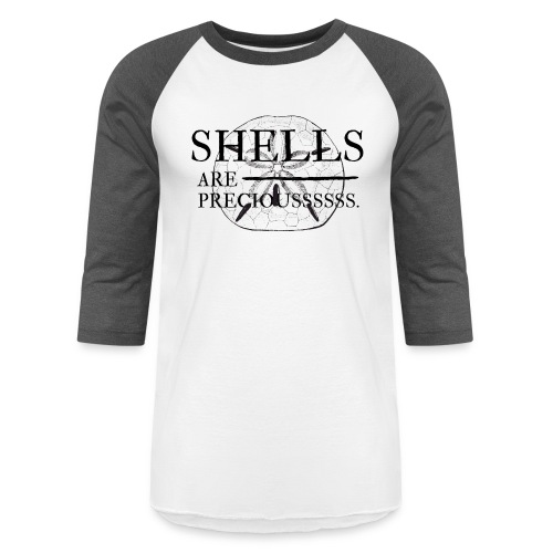 Shells are precious. - Unisex Baseball T-Shirt