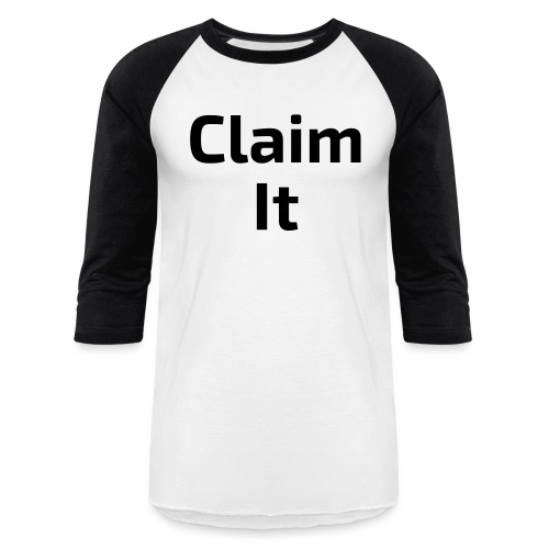 Claim It - Unisex Baseball T-Shirt