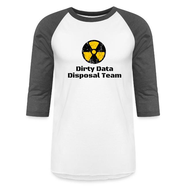 Dirty Data Disposal Team