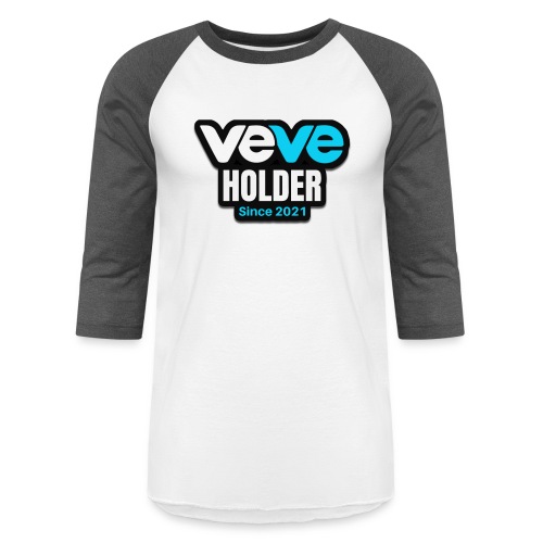 VEVE Holder Since 2021 - Unisex Baseball T-Shirt