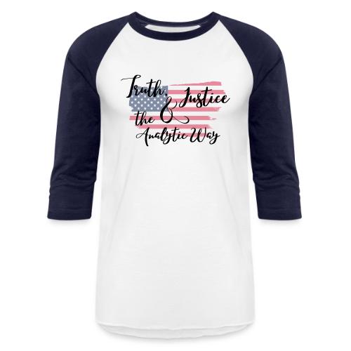 Truth, Justice & the Analytic Way - Unisex Baseball T-Shirt