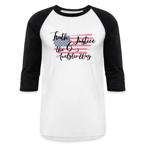 Truth, Justice & the Analytic Way - Unisex Baseball T-Shirt