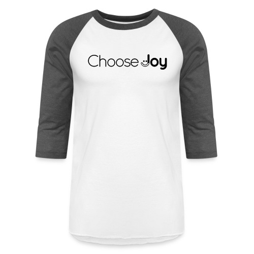 Choose Joy in Black wide - Unisex Baseball T-Shirt