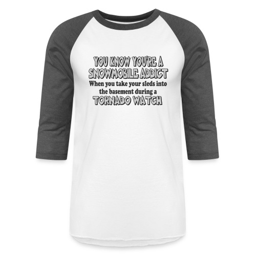 Snowmobile Tornado Watch - Unisex Baseball T-Shirt