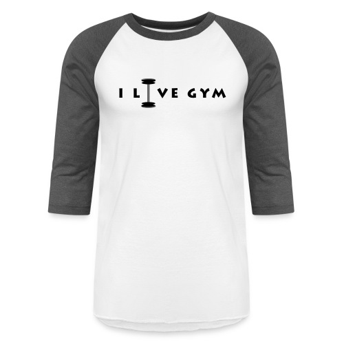 i live gym - Unisex Baseball T-Shirt