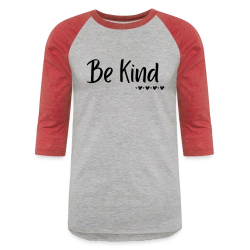 Be Kind - Unisex Baseball T-Shirt