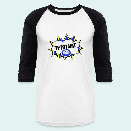 TPTATOMT - Unisex Baseball T-Shirt