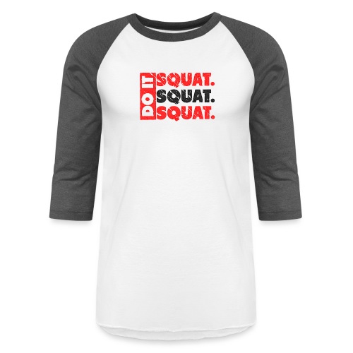 Do It. Squat.Squat.Squat | Vintage Look - Unisex Baseball T-Shirt