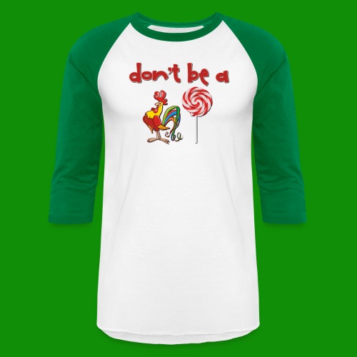 Do Be a Rooster Lollipop - Unisex Baseball T-Shirt