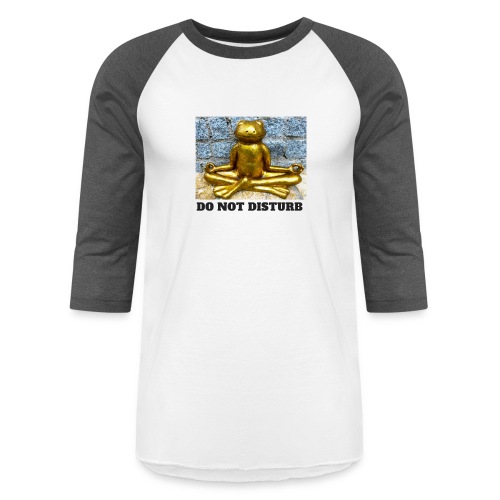 frog meditating- DO NOT DISTURB - Unisex Baseball T-Shirt
