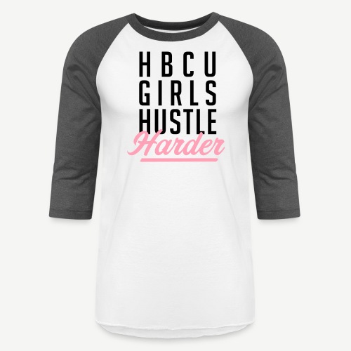 HBCU Girls Hustle Harder - Unisex Baseball T-Shirt