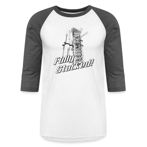 Fully Stacked - Unisex Baseball T-Shirt