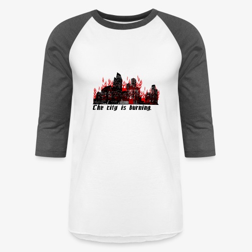 The City is Burning - Unisex Baseball T-Shirt