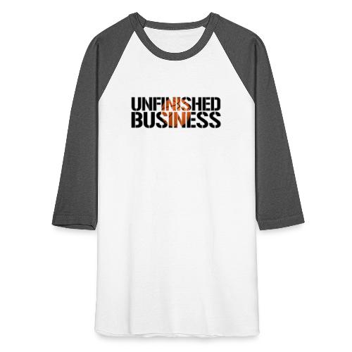 Unfinished Business hoops basketball - Unisex Baseball T-Shirt