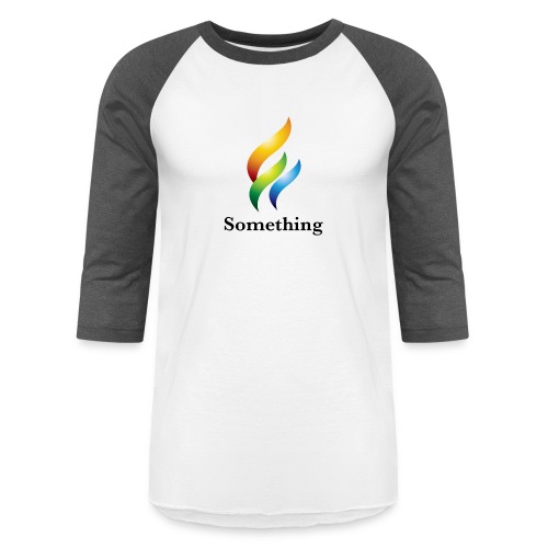 Something - Unisex Baseball T-Shirt
