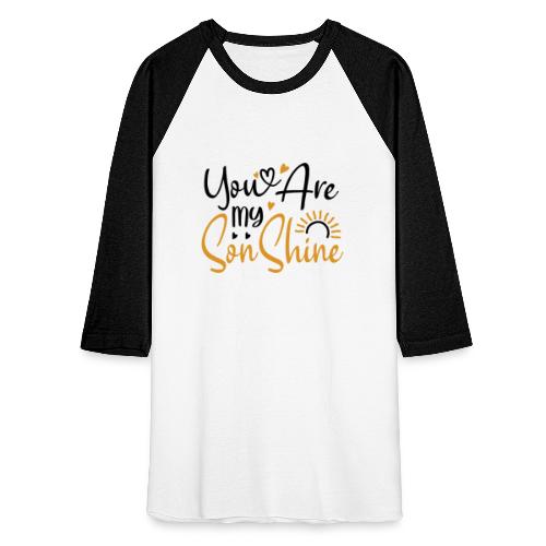 You Are My SonShine | Mom And Son Tshirt - Unisex Baseball T-Shirt