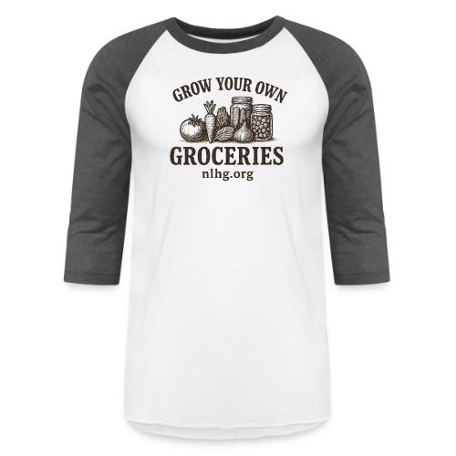 Grow your own Groceries - Unisex Baseball T-Shirt