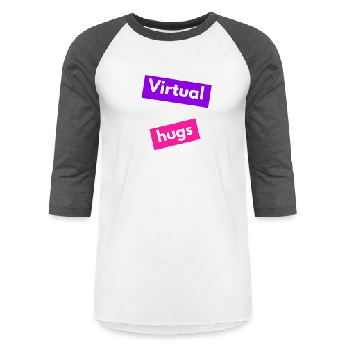 Virtual hugs - Unisex Baseball T-Shirt