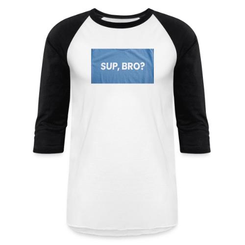 SUP BRO TEE - Unisex Baseball T-Shirt