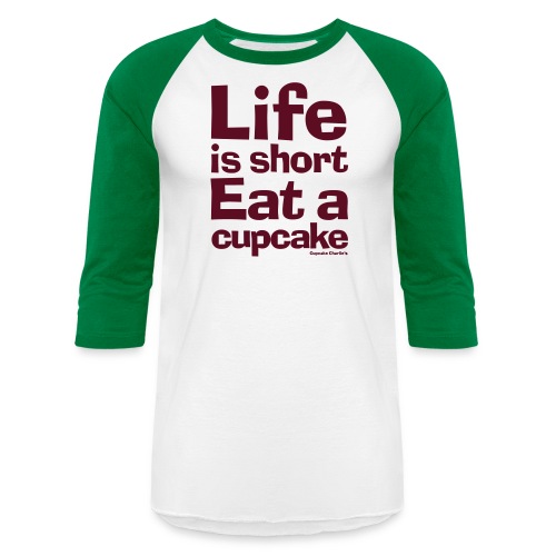 Life is Short...Eat a Cupcake (dark brown) - Unisex Baseball T-Shirt