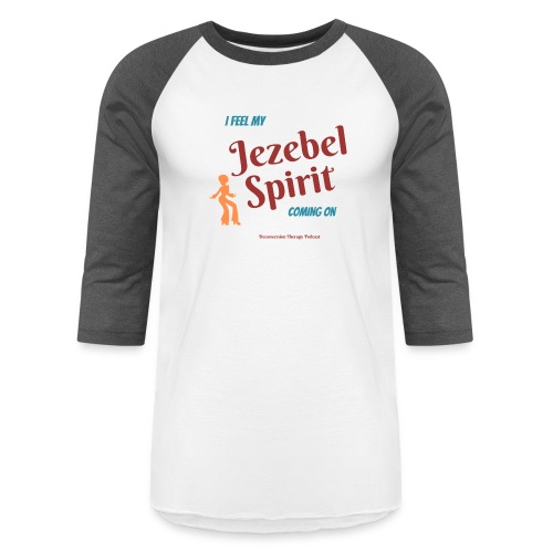 Jezebel Spirit - Unisex Baseball T-Shirt