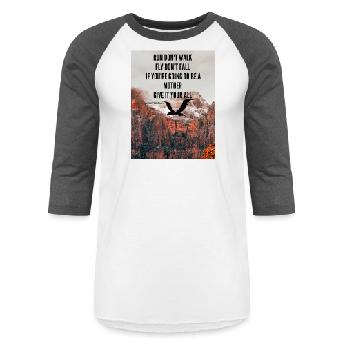 Mother Insperational Quote - Unisex Baseball T-Shirt
