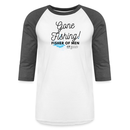 Gone Fishing: Fisher of Men Gospel Shirt - Unisex Baseball T-Shirt