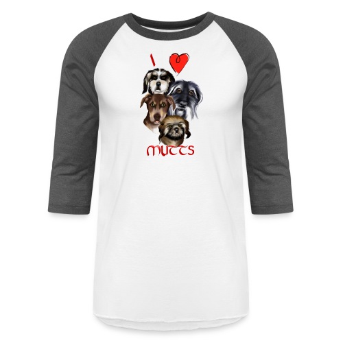 I Love Mutts - Unisex Baseball T-Shirt