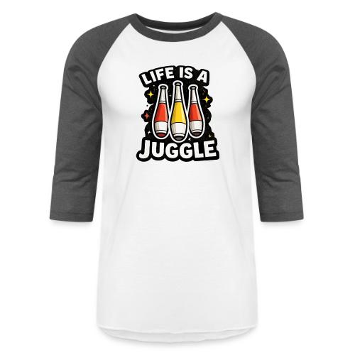Life is a juggle - Unisex Baseball T-Shirt