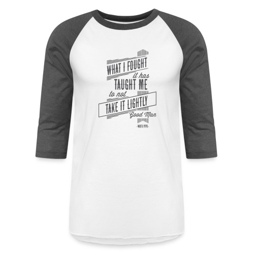 Good Man Lyrics - Unisex Baseball T-Shirt