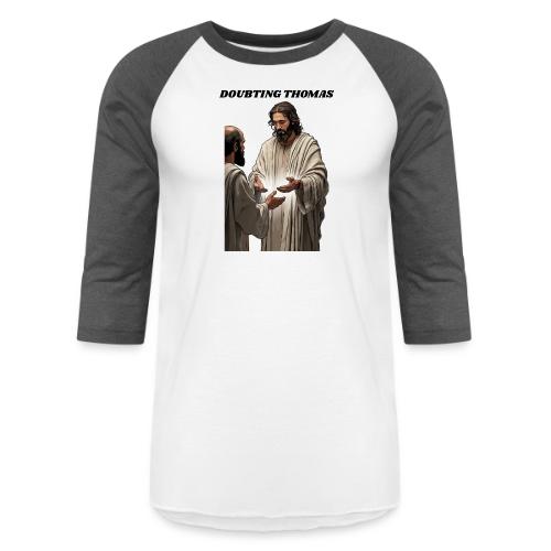 Doubting Thomas Resurrection T Shirt, Gift - Unisex Baseball T-Shirt