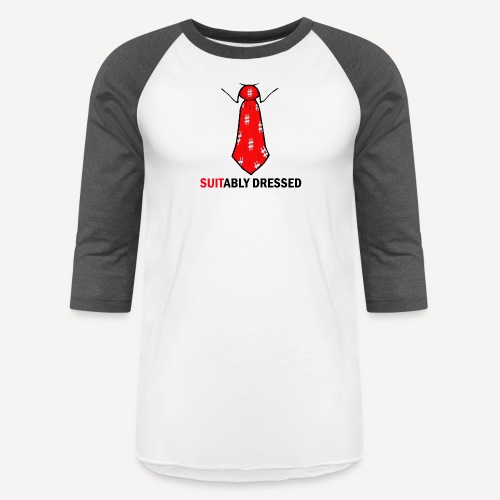 Suitably Dressed - Unisex Baseball T-Shirt