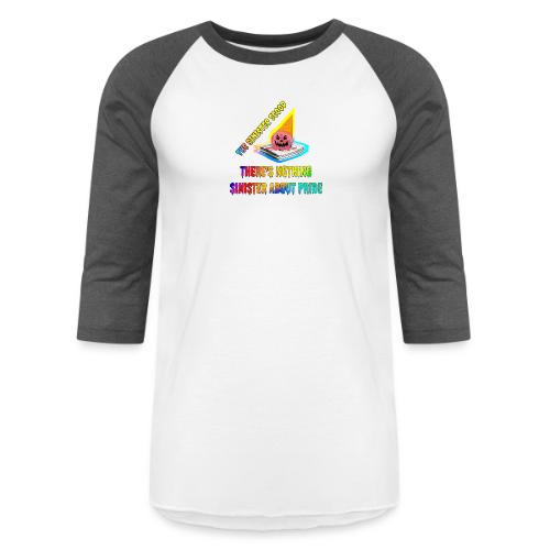 Nothing Sinister About Pride - Unisex Baseball T-Shirt