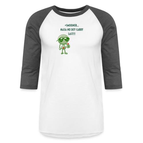 Smoon City | Naija No dey Carry Last Only - Unisex Baseball T-Shirt