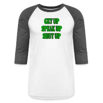 Get Up Speak Up Shut Up - 3 - Unisex Baseball T-Shirt - white/charcoal - Front - AI Model Female 172 light (172cm) & AI Model Male 178 light (178cm)