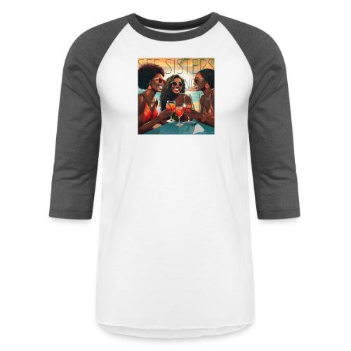 Mrs. S' GGG Retreat_Sisters Sipping Sangrias - Unisex Baseball T-Shirt