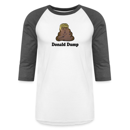 Donald Dump - Unisex Baseball T-Shirt
