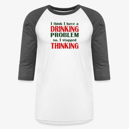 8851_1000916648_Drinking_ - Unisex Baseball T-Shirt